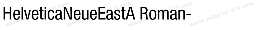 HelveticaNeueEastA Roman字体转换